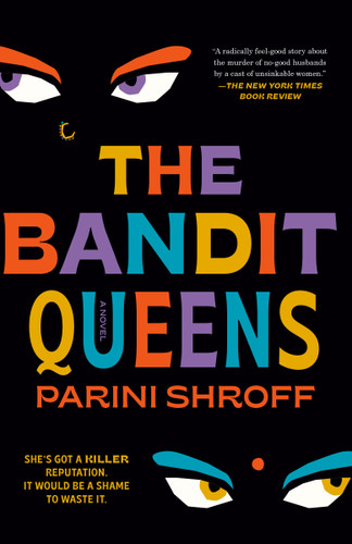The Bandit Queens: A Novel book cover by Parini Shroff