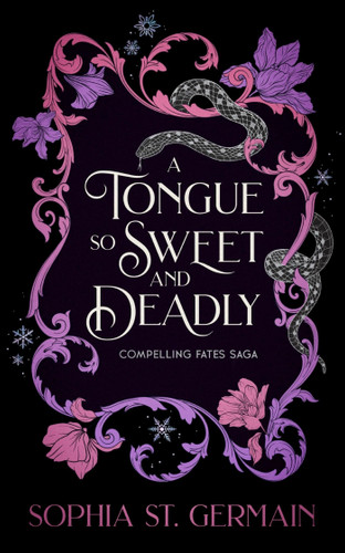 A Tongue so Sweet and Deadly (The Compelling Fates Saga) book cover by Sophia St. Germain