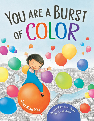 You Are a Burst of Color book cover by Sook-Hee Choi