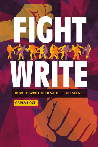 Fight Write: How to Write Believable Fight Scenes book cover by Carla Hoch