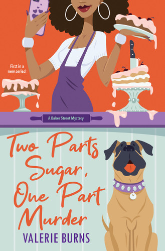 Two Parts Sugar, One Part Murder: A Delicious and Charming Cozy Mystery (A Baker Street Mystery) book cover by Valerie Burns