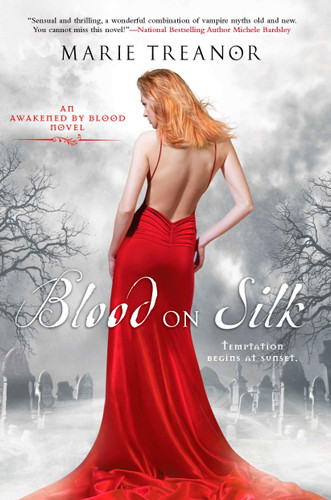 Blood on Silk: An Awakened By Blood Novel (Awakened By Blood) book cover by Marie Treanor