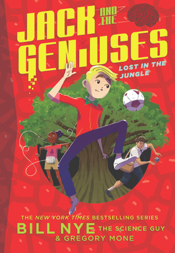 Lost in the Jungle: Jack and the Geniuses Book #3 book cover by Bill Nye, Gregory Mone