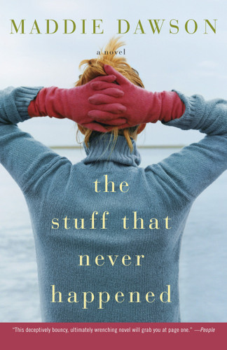 The Stuff That Never Happened: A Novel book cover by Maddie Dawson