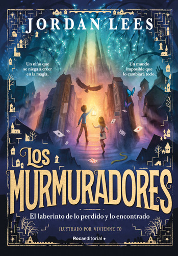 El laberinto de lo perdido y lo encontrado / The Labyrinth of Lost and Found (Los Murmuradores) book cover by Jordan Lees