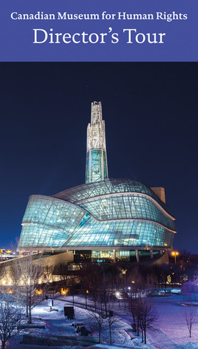 Canadian Museum for Human Rights, Winnipeg: Director's Tour book cover by John Young