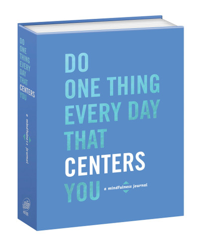 Do One Thing Every Day That Centers You: A Mindfulness Journal (Do One Thing Every Day Journals) book cover by Robie Rogge, Dian G. Smith