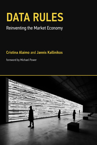 Data Rules: Reinventing the Market Economy (Acting with Technology) book cover by Cristina Alaimo, Jannis Kallinikos