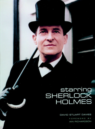 Starring Sherlock Holmes: A Century of the Master Detective on Screen book cover by David Stuart Davies