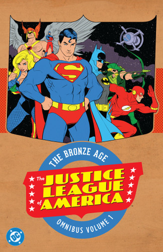 Justice League of America: The Bronze Age Omnibus Vol. 1 (New Edition) book cover by Len Wein, Mike Friedrich, Gardner Fox, Dennis O'Neil