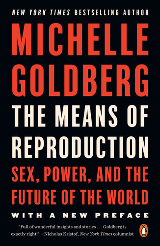 The Means of Reproduction: Sex, Power, and the Future of the World book cover by Michelle Goldberg