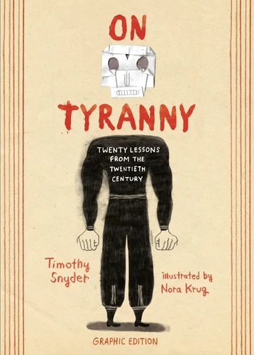 On Tyranny Graphic Edition: Twenty Lessons from the Twentieth Century book cover by Timothy Snyder