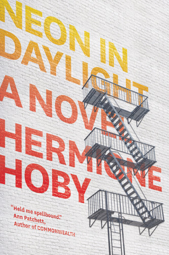 Neon in Daylight: A Novel book cover by Hermione Hoby