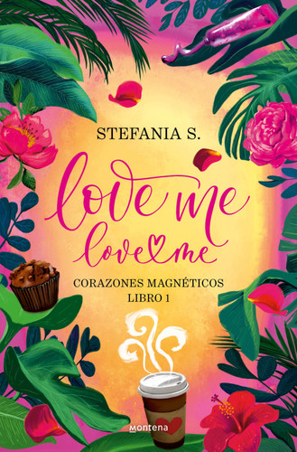 Love Me, Love Me. Corazones Magnéticos. Libro 1 Parte 1 / Love Me, Love Me. Magnetic Hearts (Love Me, Love Me) book cover by Stefania S.