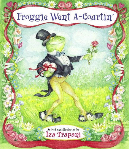 Froggie Went A-Courtin' (Iza Trapani's Extended Nursery Rhymes) book cover by Iza Trapani