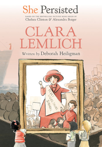 She Persisted: Clara Lemlich (She Persisted) book cover by Deborah Heiligman, Chelsea Clinton