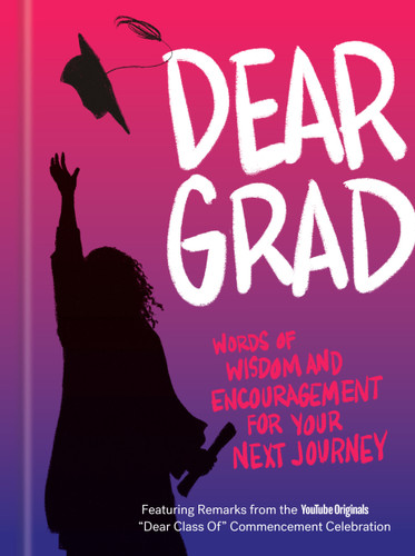 Dear Grad: Words of Wisdom and Encouragement for Your Next Journey book cover by Potter Gift
