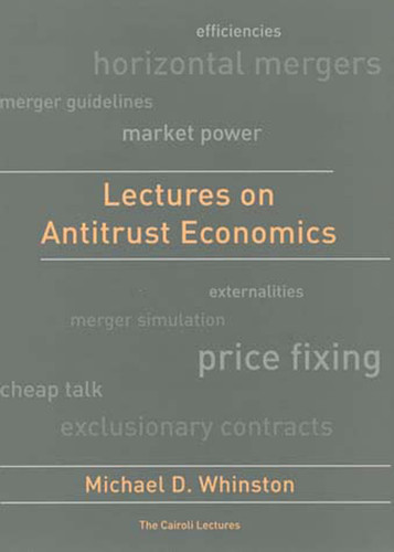 Lectures on Antitrust Economics (Cairoli Lectures) book cover by Michael D. Whinston