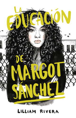 La educación de Margot Sánchez / The Education of Margot Sanchez book cover by Lilliam Rivera