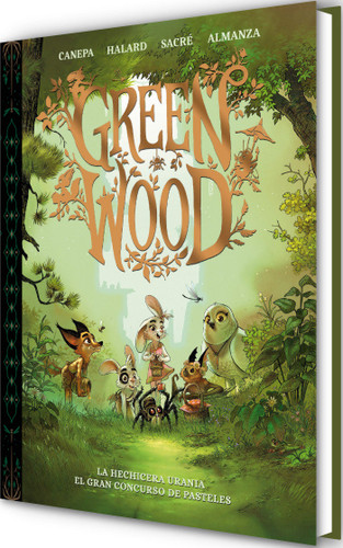 Green Wood. La hechicera Urania · El gran concurso de pasteles / Green Wood. Urania the Sorceress: The Great Cake Contest (Greenwood. La Hechicera Urania) book cover by Barbara Canepa
