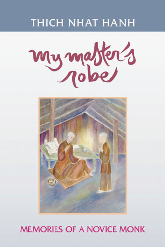 My Master's Robe: Memories of a Novice Monk book cover by Thich Nhat Hanh