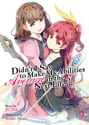 Didn't I Say to Make My Abilities Average in the Next Life?! (Light Novel) Vol. 9 (Didn't I Say to Make My Abilities Average in the Next Life?! (Light Novel)) book cover by FUNA