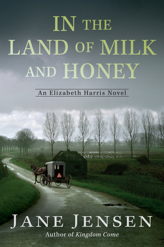 In the Land of Milk and Honey (Elizabeth Harris Novel, An) book cover by Jane Jensen