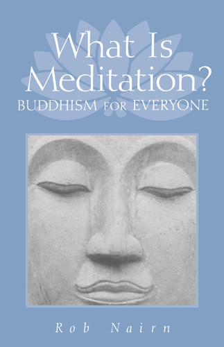 What Is Meditation?: Buddhism for Everyone book cover by Rob Nairn