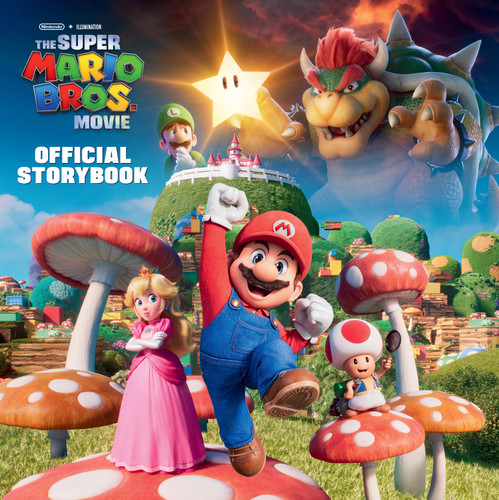 Nintendo® and Illumination present The Super Mario Bros. Movie Official Storybook book cover by Michael Moccio