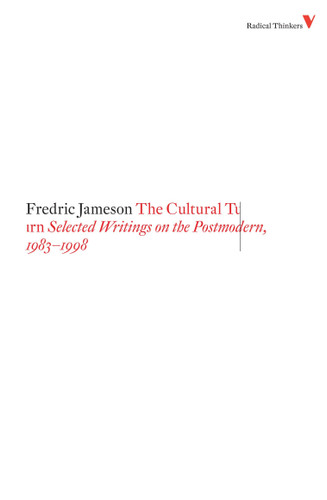 The Cultural Turn: Selected Writings on the Postmodern, 1983-1998 (Radical Thinkers) book cover by Fredric Jameson