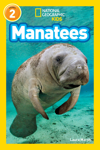 Manatees (National Geographic Kids Readers, Level 2) (National Geographic Kids Readers) book cover by Laura Marsh, National Geographic Kids