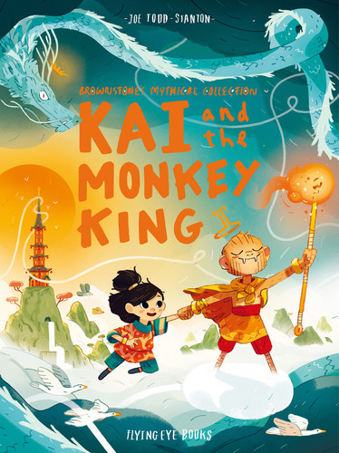 Kai and the Monkey King: Brownstone's Mythical Collection 3 (Brownstone's Mythical Collection) book cover by Joe Todd-Stanton