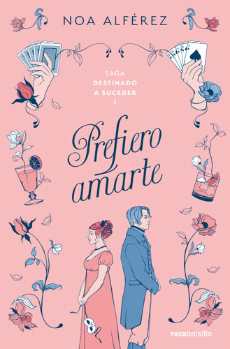 Prefiero amarte / I Would Rather Love You (DESTINADO A SUCEDER) book cover by Noa Alférez