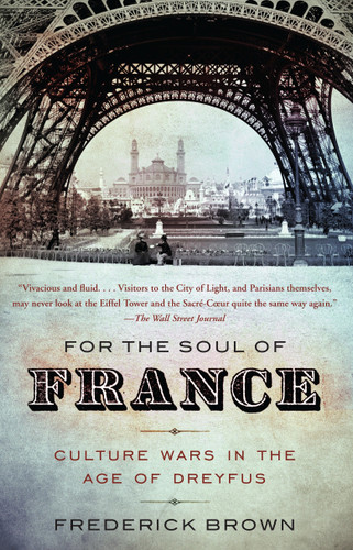 For the Soul of France: Culture Wars in the Age of Dreyfus book cover by Frederick Brown