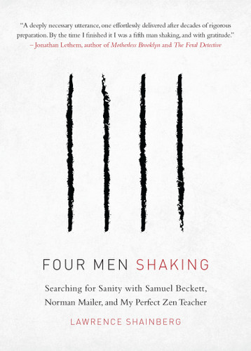 Four Men Shaking: Searching for Sanity with Samuel Beckett, Norman Mailer, and My Perfect Zen Teacher book cover by Lawrence Shainberg