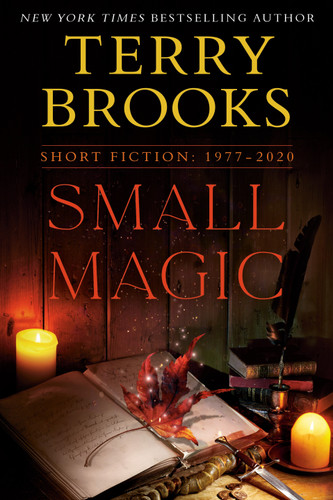 Small Magic: Short Fiction, 1977-2020 book cover by Terry Brooks