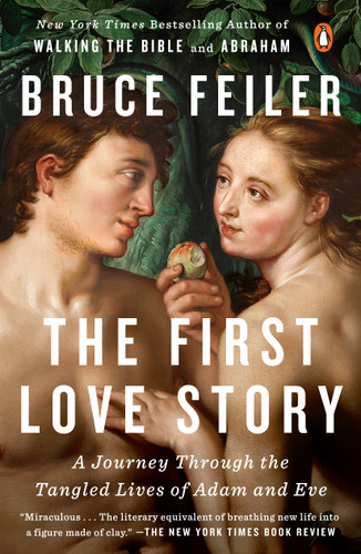 The First Love Story: A Journey Through the Tangled Lives of Adam and Eve book cover by Bruce Feiler