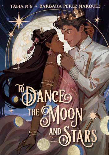 To Dance the Moon and Stars (A Graphic Novel) book cover by Tasia M S, Barbara Perez Marquez