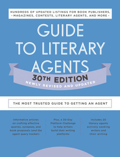 Guide to Literary Agents 30th Edition: The Most Trusted Guide to Getting Published book cover by 