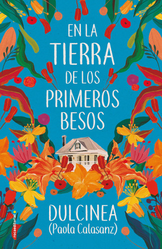 En la tierra de los primeros besos / In the Land of the First Kisses book cover by DULCINEA (Paola Calasanz)