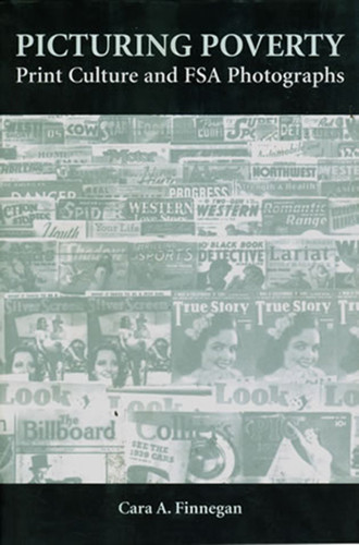 Picturing Poverty: Print Culture and FSA Photographs book cover by Cara A. Finnegan