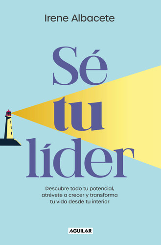 Sé tu líder/ Be Your Own Leader book cover by Irene Albacete
