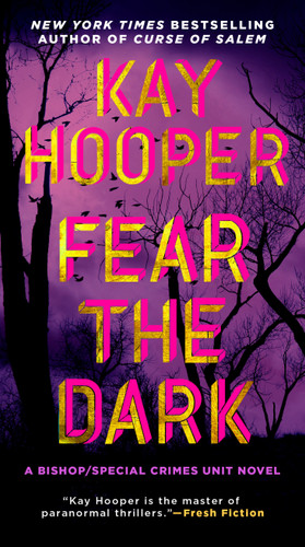Fear the Dark (Bishop/Special Crimes Unit) book cover by Kay Hooper
