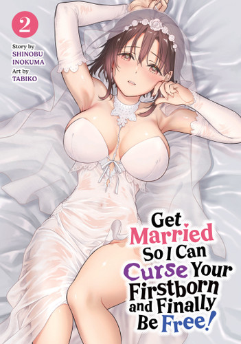 Get Married So I Can Curse Your Firstborn and Finally Be Free! Vol. 2 (Get Married So I Can Curse Your Firstborn and Finally Be Free!) book cover by Inokuma, Shinobu