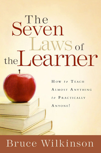 The Seven Laws of the Learner: How to Teach Almost Anything to Practically Anyone (Seven Laws of the Learner) book cover by Bruce Wilkinson