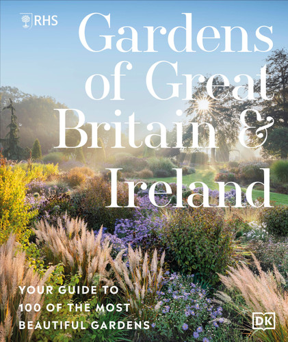 RHS Gardens of Great Britain and Ireland: Your Guide to 100 of the Most Beautiful Gardens book cover by Royal Horticultural Society