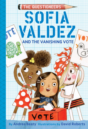 Sofia Valdez and the Vanishing Vote: The Questioneers Chapter Book #4 (The Questioneers) book cover by Andrea Beaty
