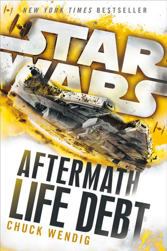 Life Debt: Aftermath (Star Wars) (Star Wars: The Aftermath Trilogy) book cover by Chuck Wendig
