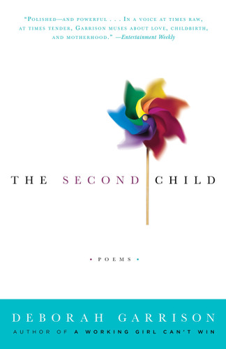 The Second Child: Poems book cover by Deborah Garrison