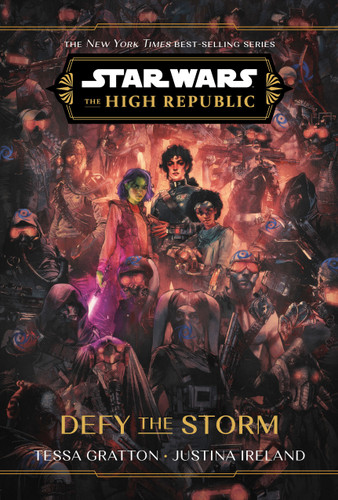 Star Wars: The High Republic: Defy the Storm (Star Wars: The High Republic (Young Adult)) book cover by Tessa Gratton, Justina Ireland